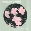 Mother On Mondays - Friends